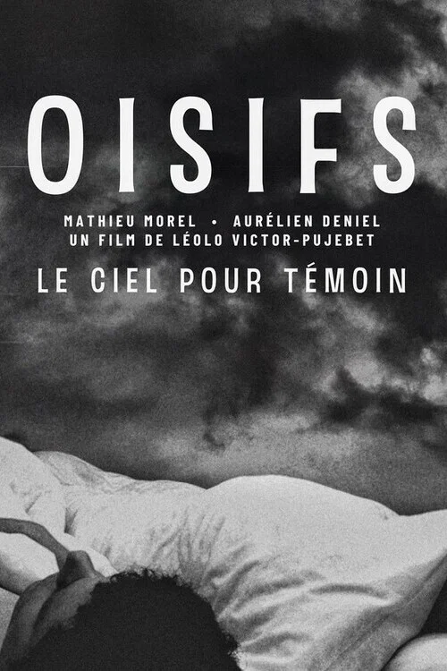 Oisifs (Le ciel pour témoin) постер