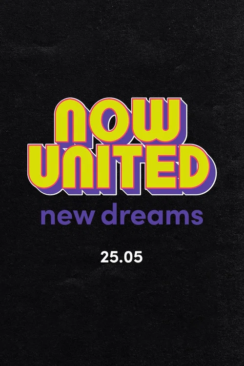 Now United: New Dreams постер
