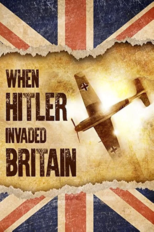 When Hitler Invaded Britain постер