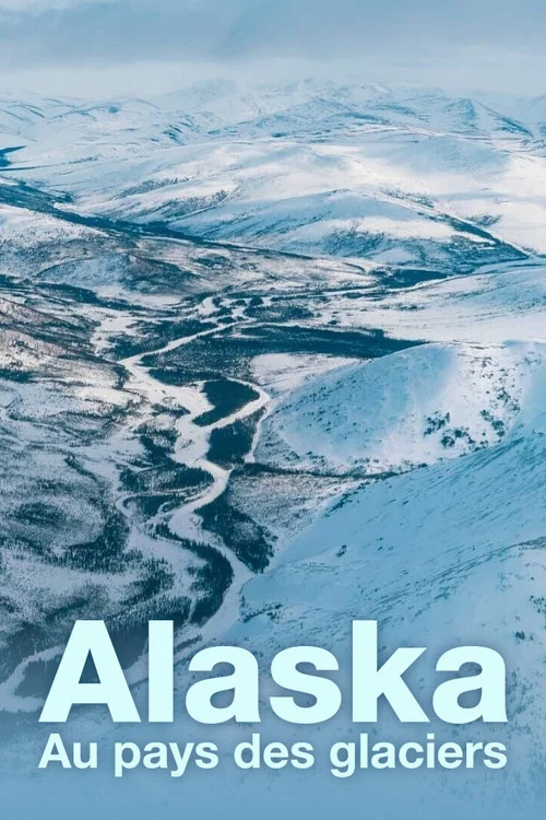 Alaska, au pays des glaciers постер