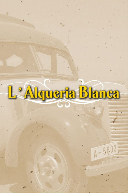 L'Alqueria Blanca постер
