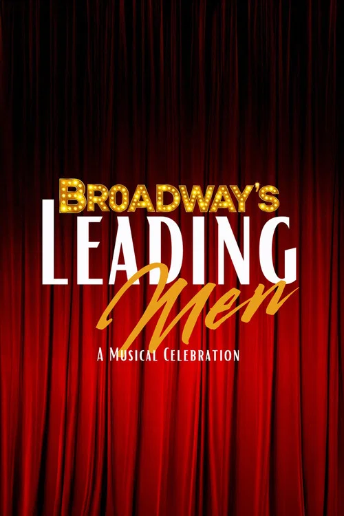 Broadway's Leading Men: A Musical Celebration постер