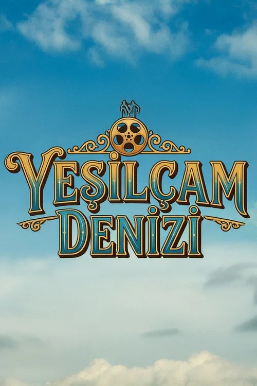 Yeşilçam Denizi постер