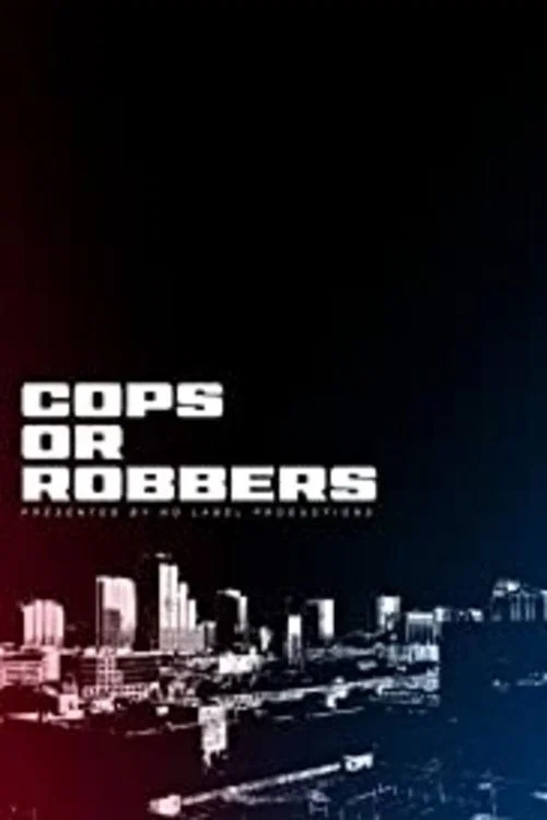 Cops or Robbers постер