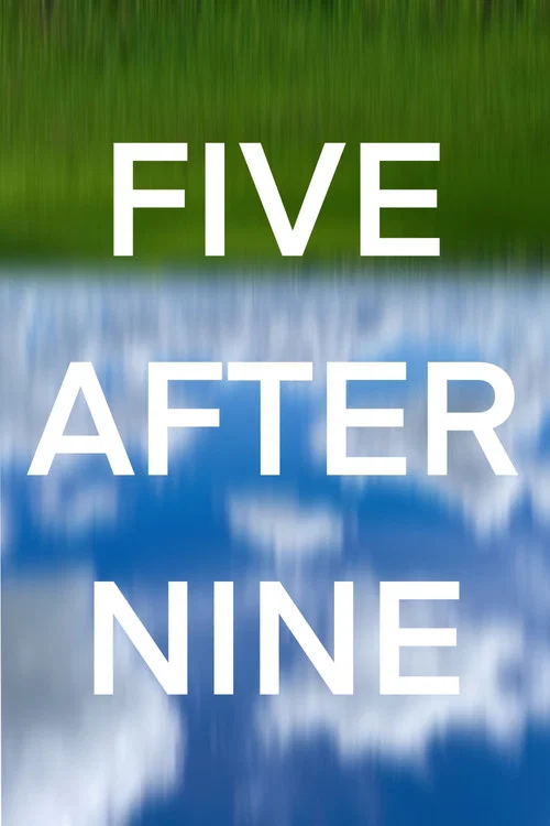 Five After Nine постер