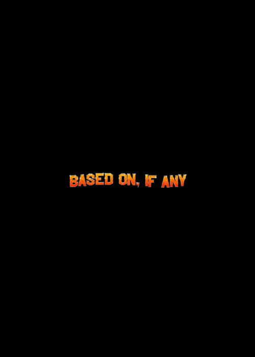 Based On, If Any постер