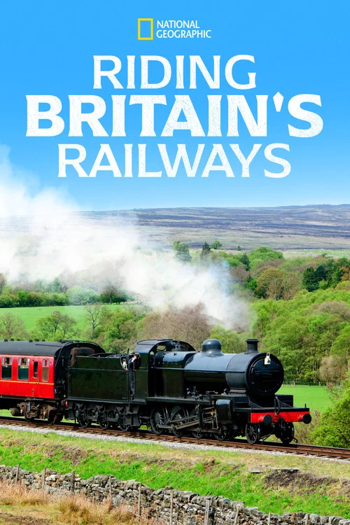 Riding Britain's Railways постер
