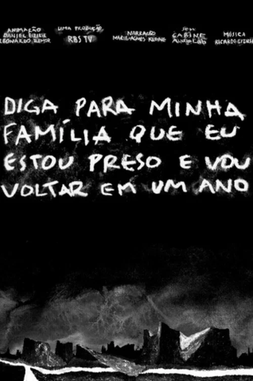 Diga para minha família que eu estou preso e vou voltar em um ano постер