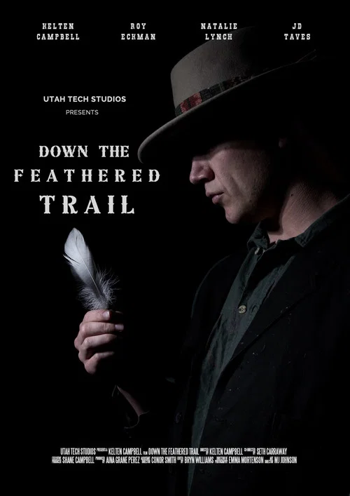 Down the Feathered Trail постер