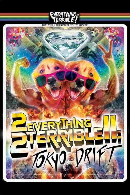 2Everything2Terrible2: Tokyo Drift постер