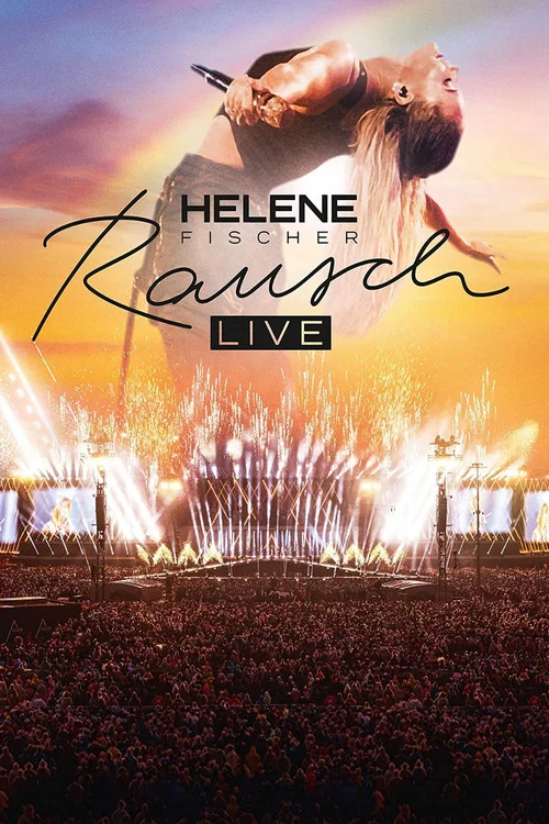 Helene Fischer - Rausch Live постер