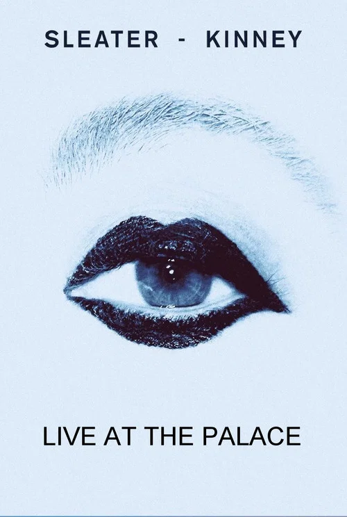 Sleater-Kinney Live at The Palace постер