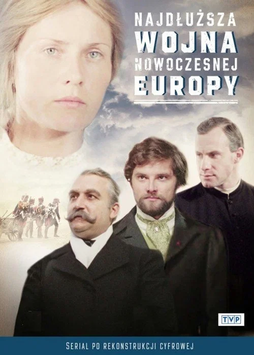 Najdłuższa wojna nowoczesnej Europy постер