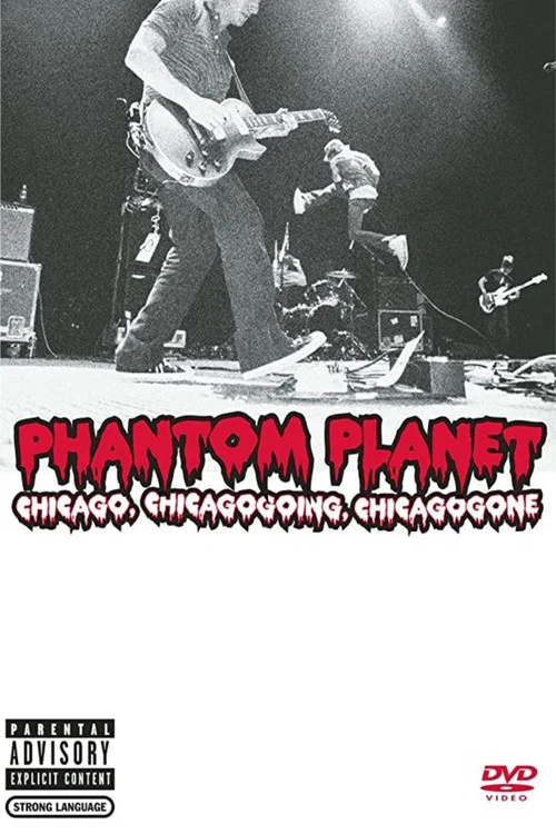 Phantom Planet: Chicago, Chicagogoing, Chicagogone постер