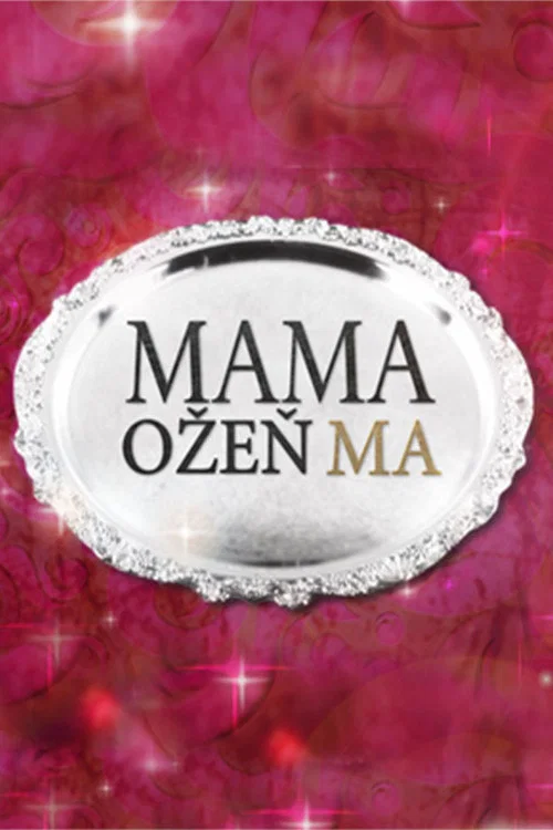 Mama, ožeň ma! постер