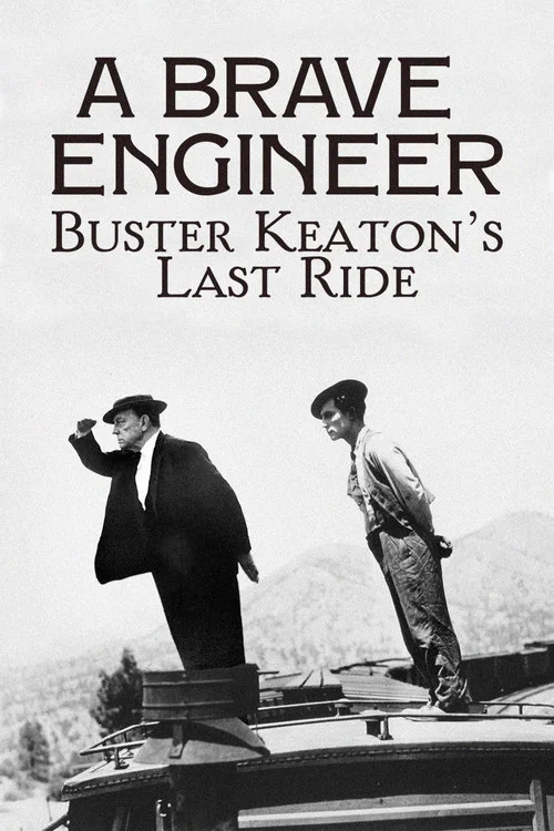 A Brave Engineer: Buster Keaton's Last Ride постер