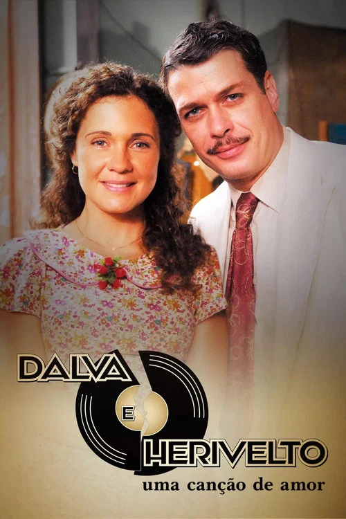 Luz, Câmera, 50 Anos: Dalva e Herivelto, Uma Canção de Amor - O Filme постер
