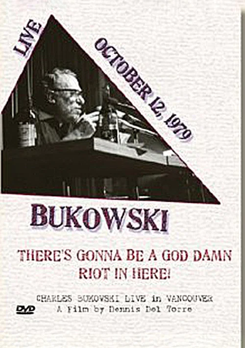 Charles Bukowski: There's Gonna Be a God Damn Riot in Here постер