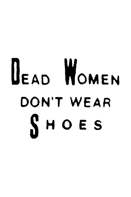 Dead Women Don't Wear Shoes постер