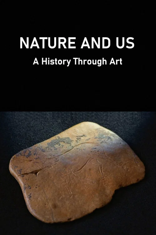 Nature and Us: A History Through Art постер