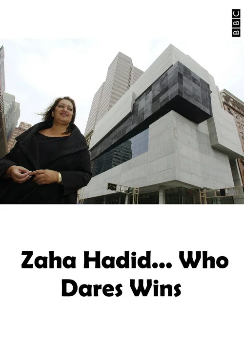 Zaha Hadid... Who Dares Wins постер