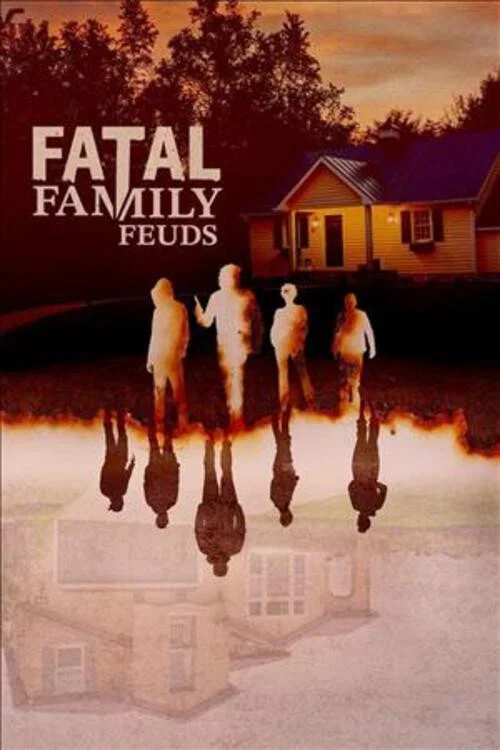 Fatal Family Feuds постер