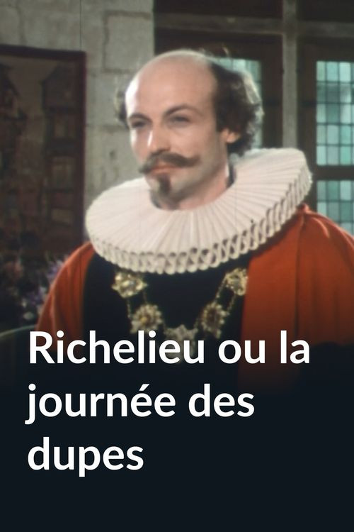 Richelieu ou La journée des dupes постер