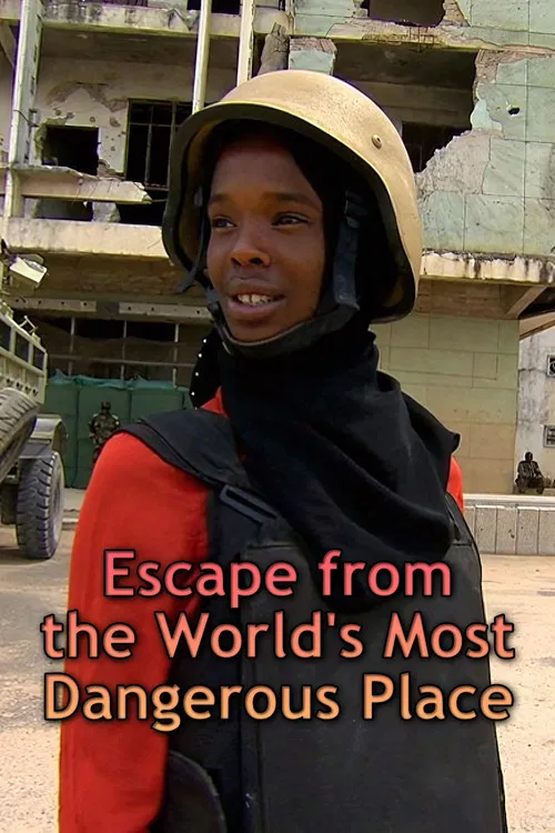 Escape from the World's Most Dangerous Place постер