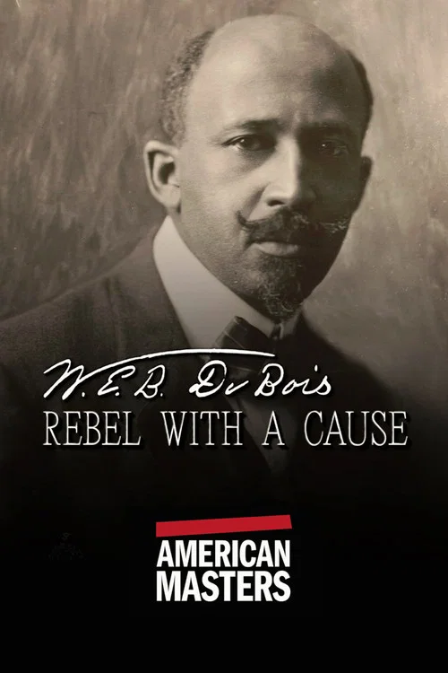 W.E.B. Du Bois: Rebel With a Cause постер