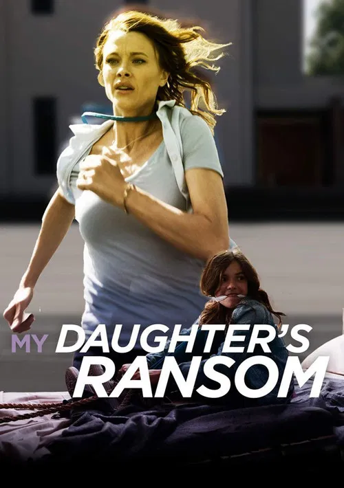 My Daughter's Ransom постер