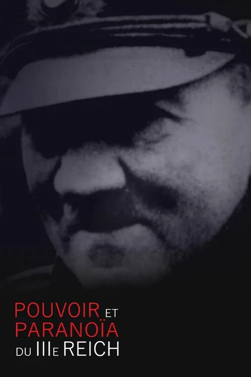 Pouvoir et paranoïa du IIIe Reich постер