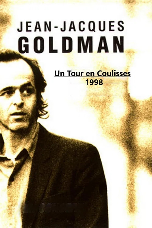 Un tour en coulisses 1998 : Jean Jacques Goldman постер