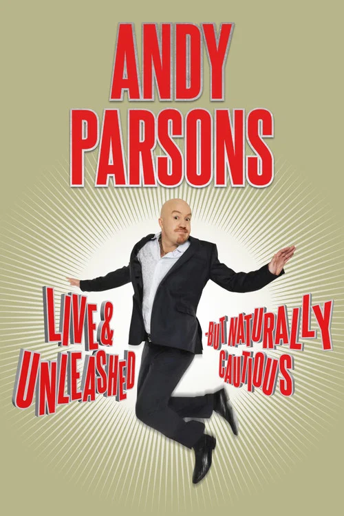 Andy Parsons: Live and Unleashed But Naturally Cautious постер