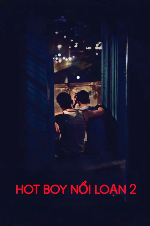 Hot Boy Nổi Loạn 2 постер