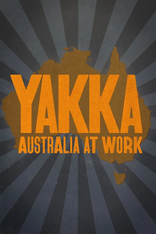 Yakka: Australia At Work постер