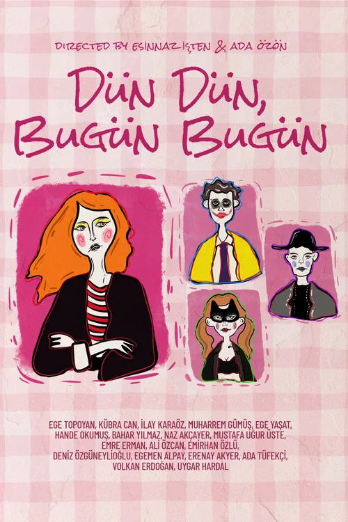 dün dün, bugün bugün постер
