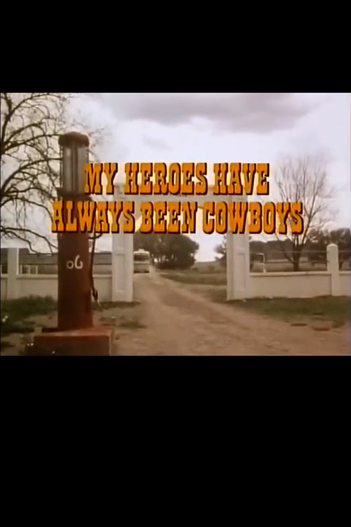 My Heroes Have Always Been Cowboys постер