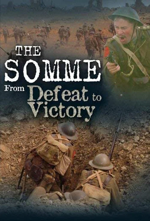 The Somme: From Defeat to Victory постер