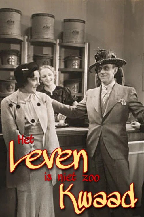 Het leven is niet zoo kwaad постер