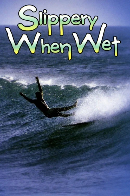 Slippery When Wet постер