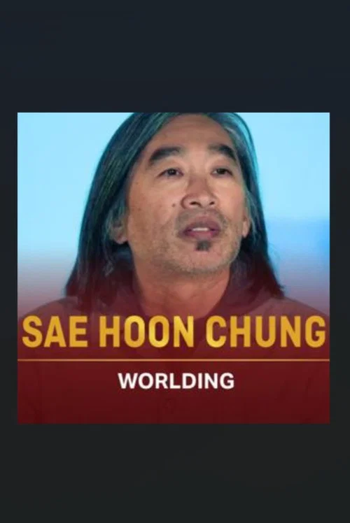 Sae Hoon Chung: Worlding постер