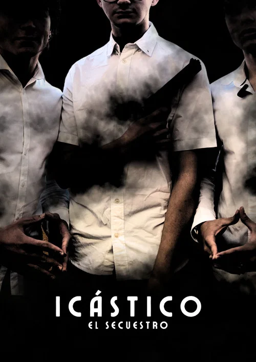 ICÁSTICO: El Secuestro постер