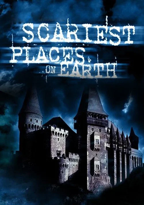 Scariest Places on Earth постер
