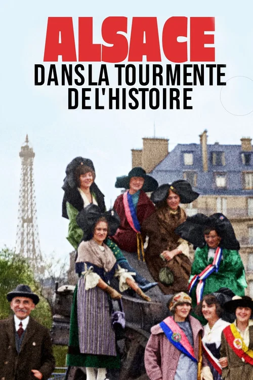 Alsace, dans la tourmente de l'Histoire постер