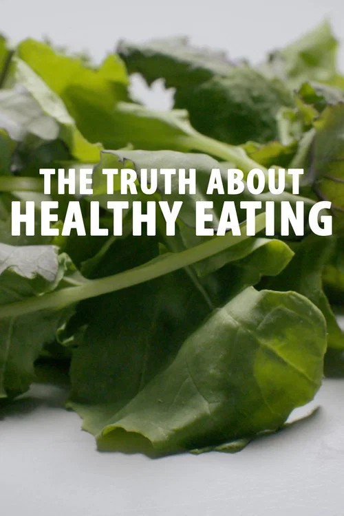 The Truth About Healthy Eating постер