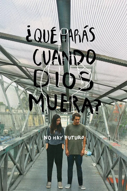 ¿Qué harás cuando Dios muera? постер