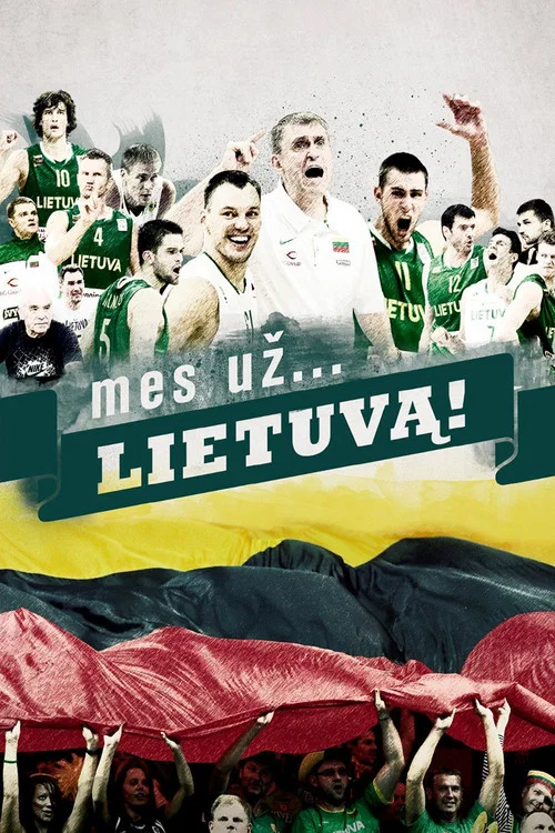 Mes už. . . Lietuvą! постер