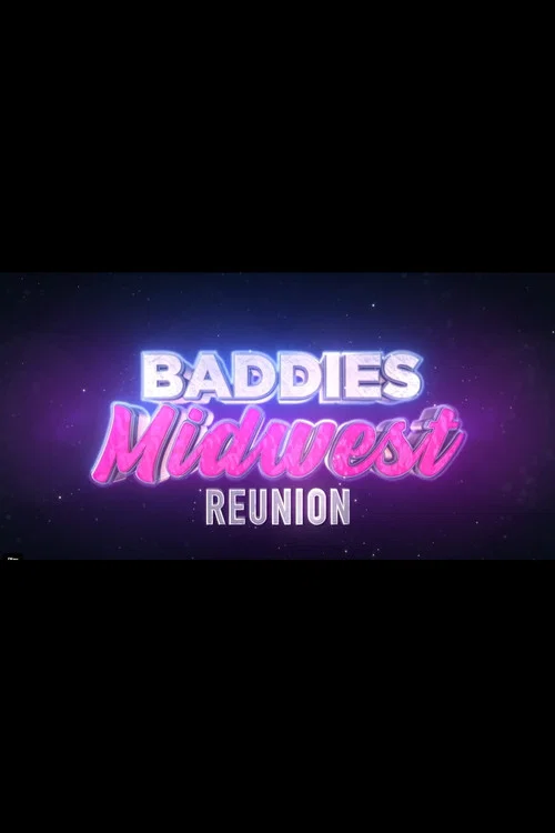Baddies Midwest Reunion постер