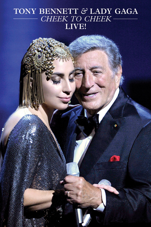 Tony Bennett & Lady Gaga: Cheek to Cheek Live постер