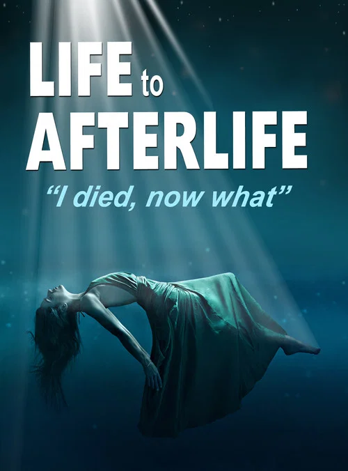 Life to AfterLife: I Died, Now What постер
